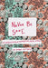 Never Be Sane: An Appreciation of Extraordinary Young People by Hannah Hightman