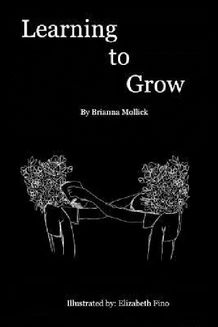 Learning to Grow by Brianna Mollick