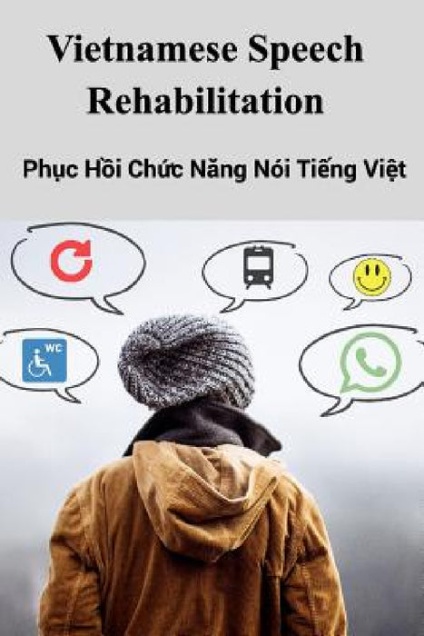 Vietnamese Speech Rehabilitation by Minh Quach, Lan Quach