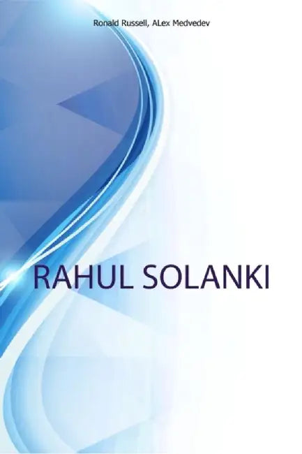 Rahul Solanki, Founder at Nowgadgets.com by Ronald Russell