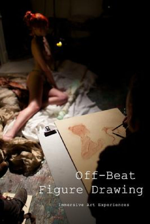 Off-Beat Figure Drawing: Immersive Art Experiences in YYC by Desere Pressey