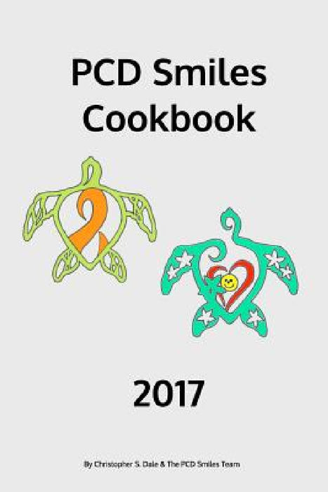 PCD Smiles Cookbook: 2017 by Christopher Dale