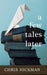 A few tales later by Chris Hickman