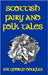 Scottish Fairy and Folk Tales by Douglas, George