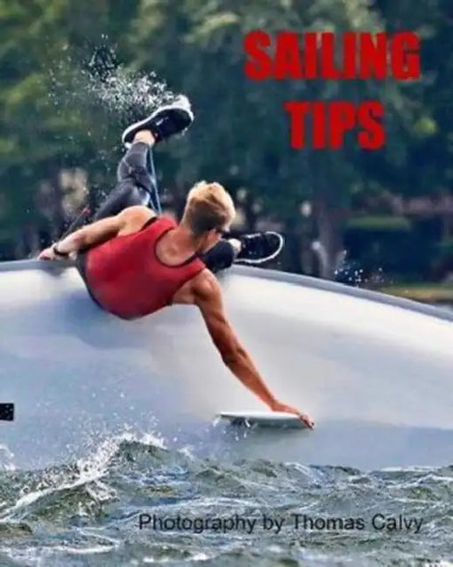 Sailing Tips by Thomas Calvy