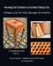 Marqueterie Geometrique: frisages, jeux de fond, placages de meubles: La marqueterie facile - tome III by Xavier Dyèvre