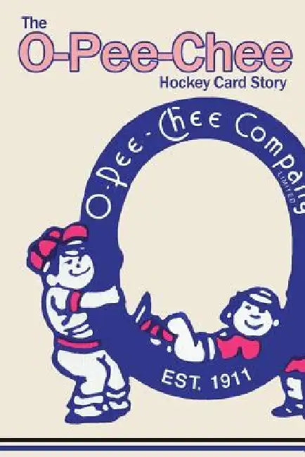 (Past edition) The O-Pee-Chee Hockey Card Story by Richard Scott