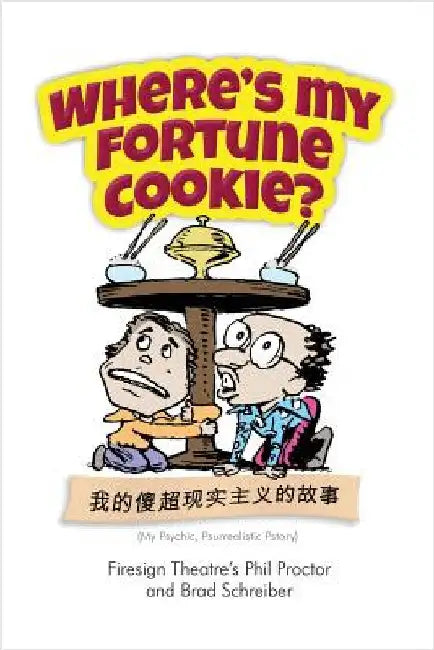 Where's My Fortune Cookie? by Schreiber, Brad