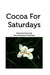 Cocoa For Saturdays: Selected Poems by Mary Alexandra Stiefvater