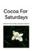 Cocoa For Saturdays: Selected Poems by Mary Alexandra Stiefvater