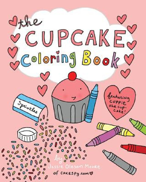 The Cupcake Coloring Book by Jessie Oleson Moore