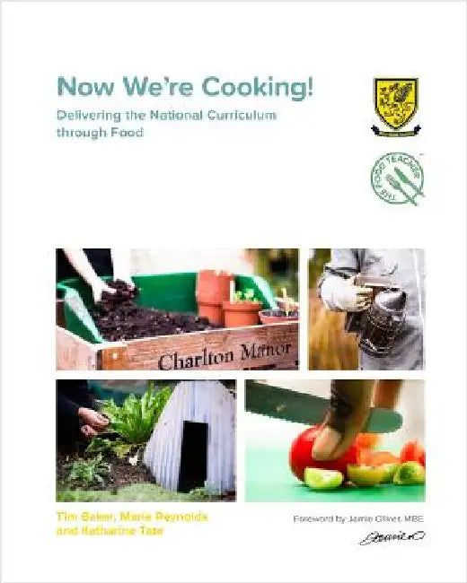 Now We're Cooking!: Delivering the National Curriculum Through Food by Tate, Katharine