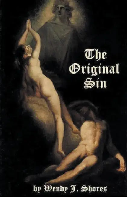 The Original Sin by Wendy J. Shores