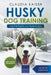 Husky Training - Dog Training for your Husky puppy by Claudia Kaiser