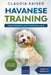 Havanese Training: Dog Training for Your Havanese Puppy by Claudia Kaiser