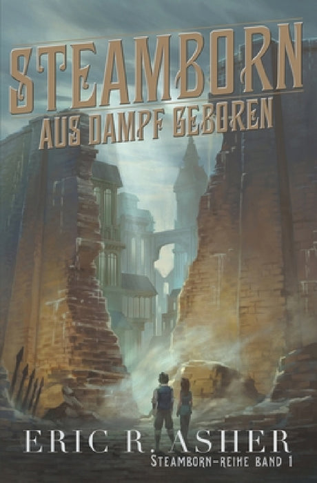 Steamborn - Aus Dampf geboren by Eric R. Asher