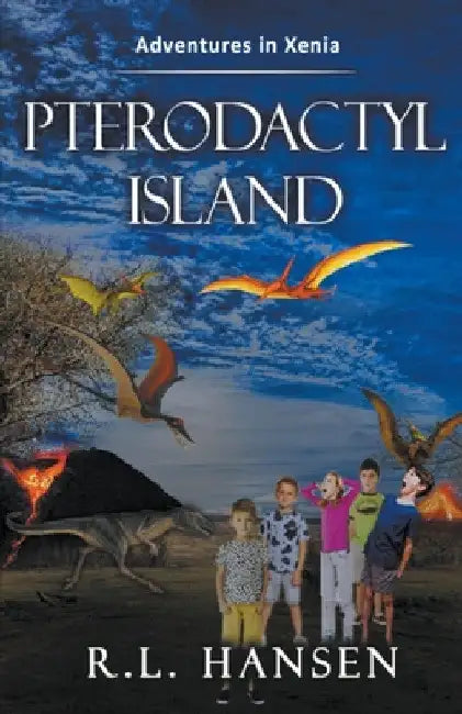 Adventures in Xenia-Pterodactyl Island by Rl Hansen