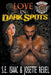 Love in Dark Spots by S. E. Isaac