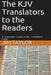 The KJV Translators to the Readers: A Translator's Look at the Translators'Letter by Jim Taylor