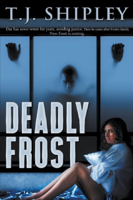 Deadly Frost by Tj Shipley