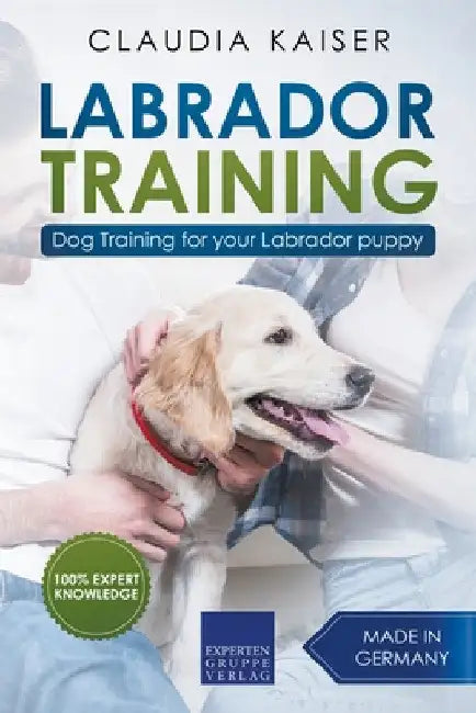 Labrador Training: Dog Training for Your Labrador Puppy by Claudia Kaiser
