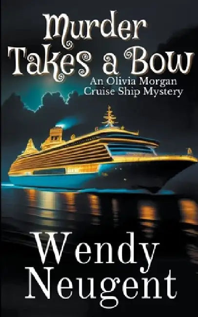 Murder Takes a Bow by Wendy Neugent