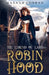 The Legend of Lady Robin Hood by Hannah Conrad