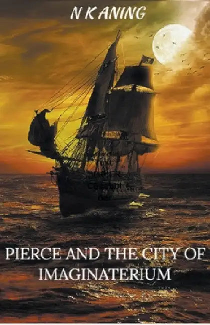 Pierce and the City of Imaginaterium by N. K. Aning