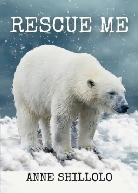 Rescue Me by Anne Shillolo