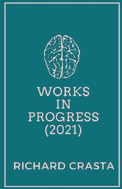 Works in Progress (2021) by Richard Crasta