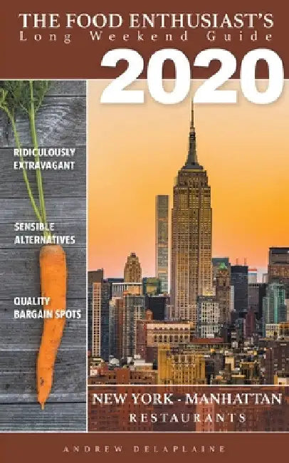 2020 New York / Manhattan Restaurants by Andrew Delaplaine