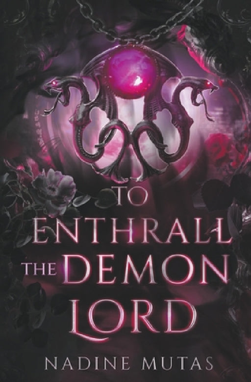 To Enthrall the Demon Lord by Nadine Mutas