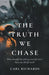 The Truth We Chase by Carl Richards