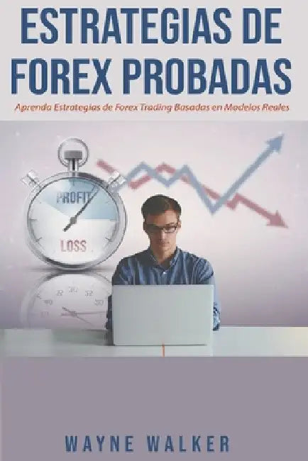 Estrategias de Forex Probadas by Wayne Walker