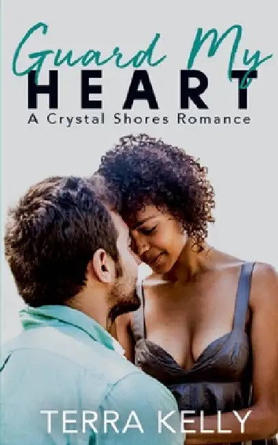 Guard My Heart by Terra Kelly
