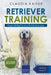 Retriever Training: Dog Training for Your Retriever Puppy by Claudia Kaiser