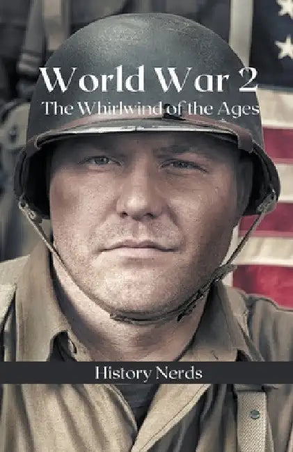 World War 2 by History Nerds