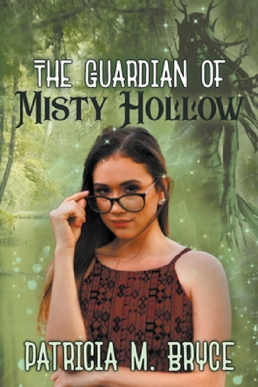 The Guardian of Misty Hollow by Patricia M. Bryce