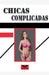 Chicas complicadas by John Danen