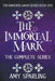 The Immortal Mark: The Complete Series by Amy Sparling