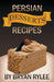 Persian Desserts Recipes by Bryan Rylee