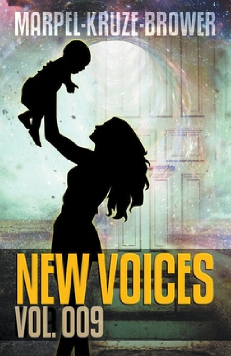 New Voices Vol. 009 by S. H. Marpel, J. R. Kruze, C. C. Brower