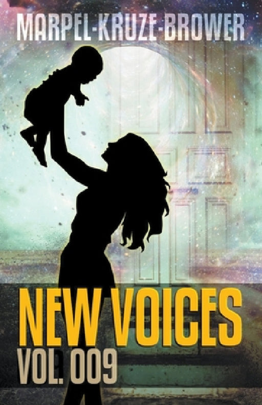New Voices Vol. 009 by S. H. Marpel, J. R. Kruze, C. C. Brower