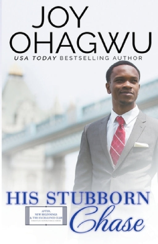 His Stubborn Chase - Christian Inspirational Fiction - Book 9 by Joy Ohagwu