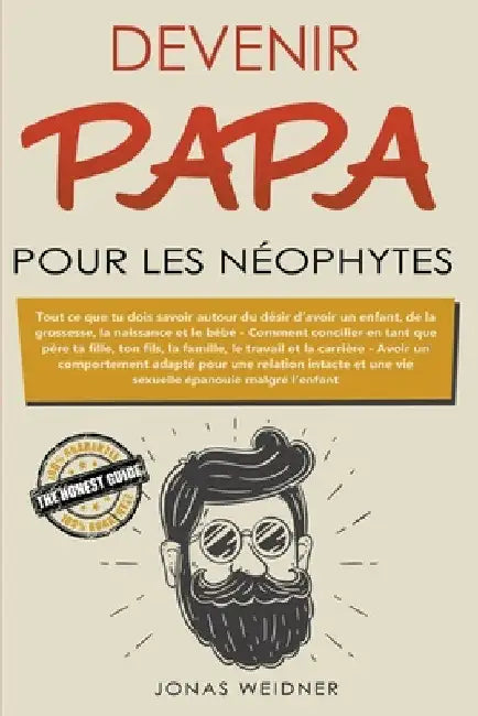 Devenir papa pour les néophytes by Jonas Weidner