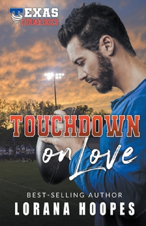 Touchdown on Love by Lorana Hoopes