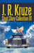 J. R. Kruze Short Story Collection 01 by J. R. Kruze