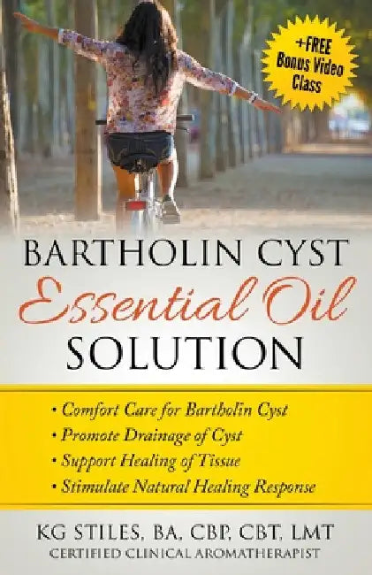 Bartholin Cyst Essential Oil Solution: Comfort Care for Bartholin Cyst, Promote Drainage of Cyst, Support Healing of Tissue, Stimulate Natural Healing by Kg Stiles