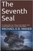 The Seventh Seal by Michael E. B. Maher