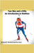 Two Skis and a Rifle: An Introduction to Biathlon by Nordvall, Michael P.